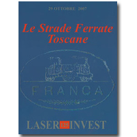Le Strade Ferrate Toscane - Asta Laser Invest Ottobre 2007