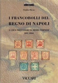 I francobolli del Regno di Napoli nell'opera magna di Emilio Diena